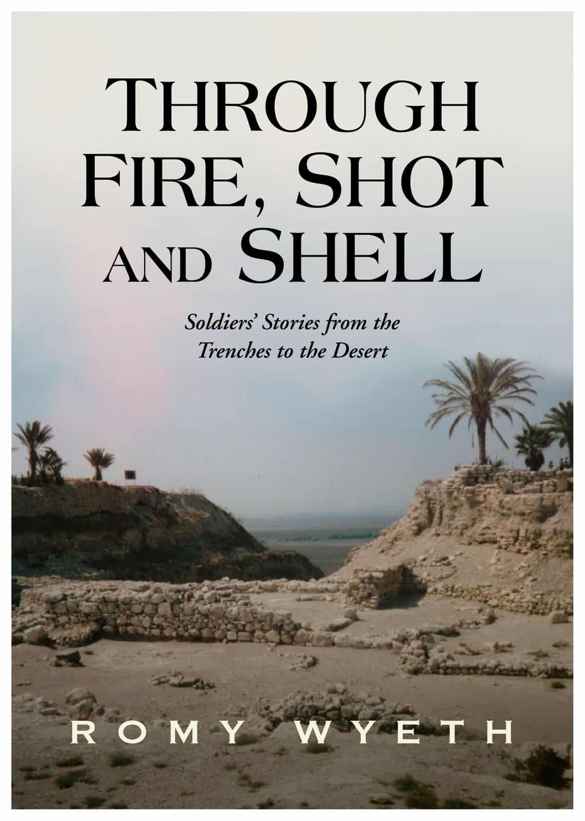 Through Fire, Shot and Shell